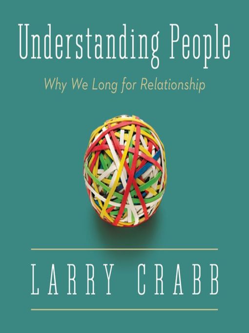Title details for Understanding People by Larry Crabb - Wait list